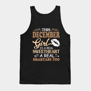 This December Girl Is A Real Sweetheart A Real Smartass Too Tank Top